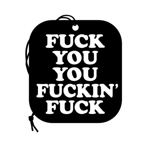 Wood Rocket Air Freshener Fuck You You Fucking Fuck - Image 2