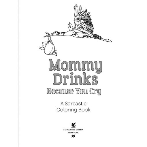 Mommy Drinks Because You Cry Coloring Book - Image 2