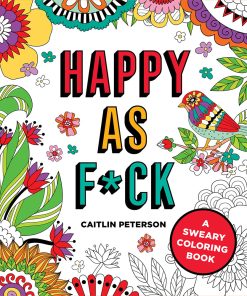 Happy As F*Ck Coloring Book