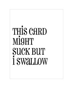 Suck Vs Swallow Naughty Kard