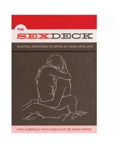 The Sex Deck: Playful Positions To Spice Up Your Love Life Cards