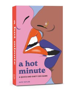 A Hot Minute: A Quick And Dirty Sex Game